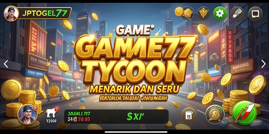 Screenshot gameplay JPTOGEL77 menampilkan momen seru dalam membangun bisnis Tycoon.